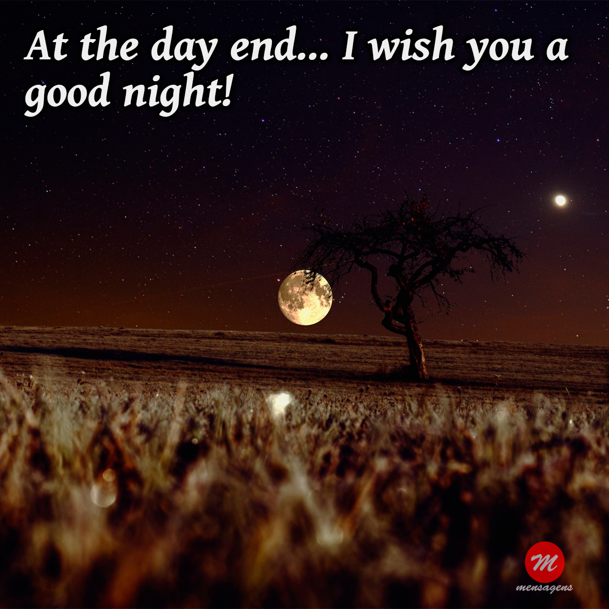 mensagem de boa noite em ingles - At the day end... I wish you a good night!