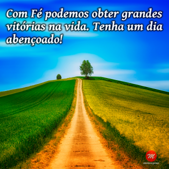 Mensagem De Bom Dia Abençoado Com Fé Podemos Obter Grandes Mensagem De Bom Dia Abençoado Com Fé Podemos Obter Grandes
