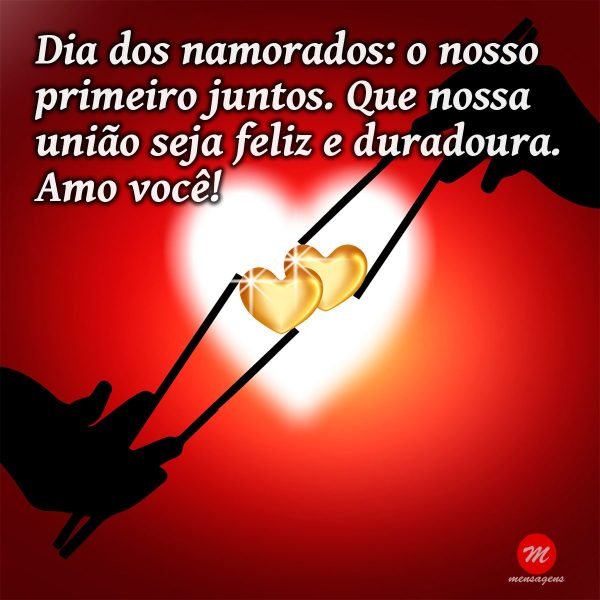 mensagem-do-dia-dos-namorados-primeiro-ano-juntos mensagem-do-dia-dos-namorados-primeiro-ano-juntos