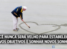 Você nunca será velho