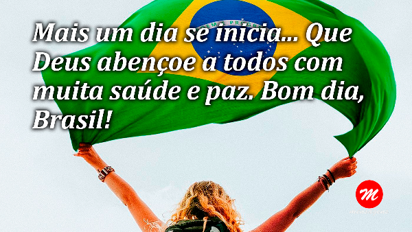 Mensagem de bom dia bandeira do Brasil: 